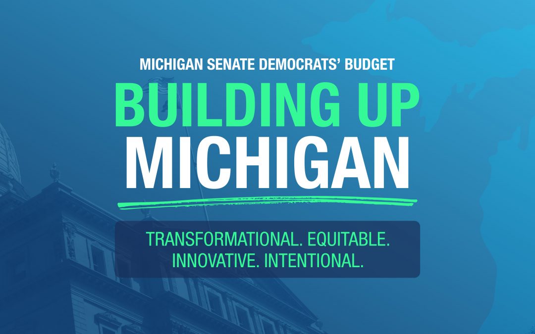 Senate Democrats Pass State Budget Dedicated to Building Up Michigan