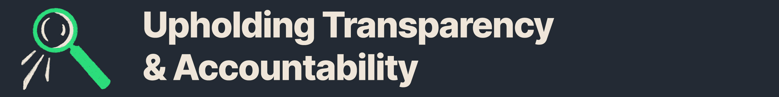 Upholding Transparency and Accountability