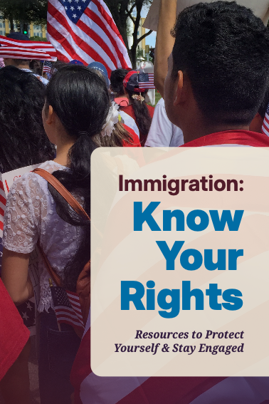 Immigration: Know Your Rights