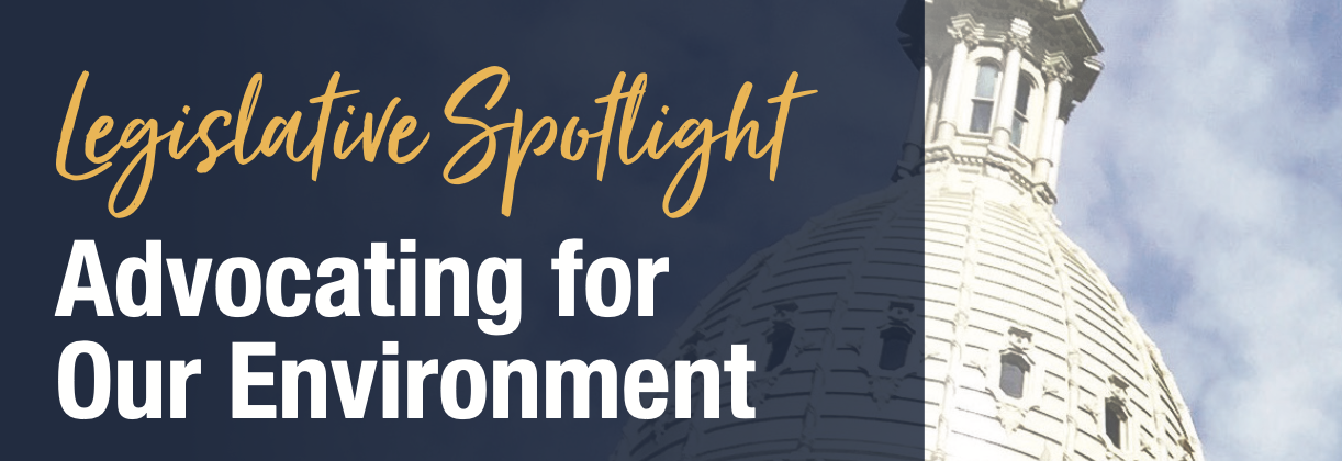 Legislative Spotlight: Advocating for Our Environment