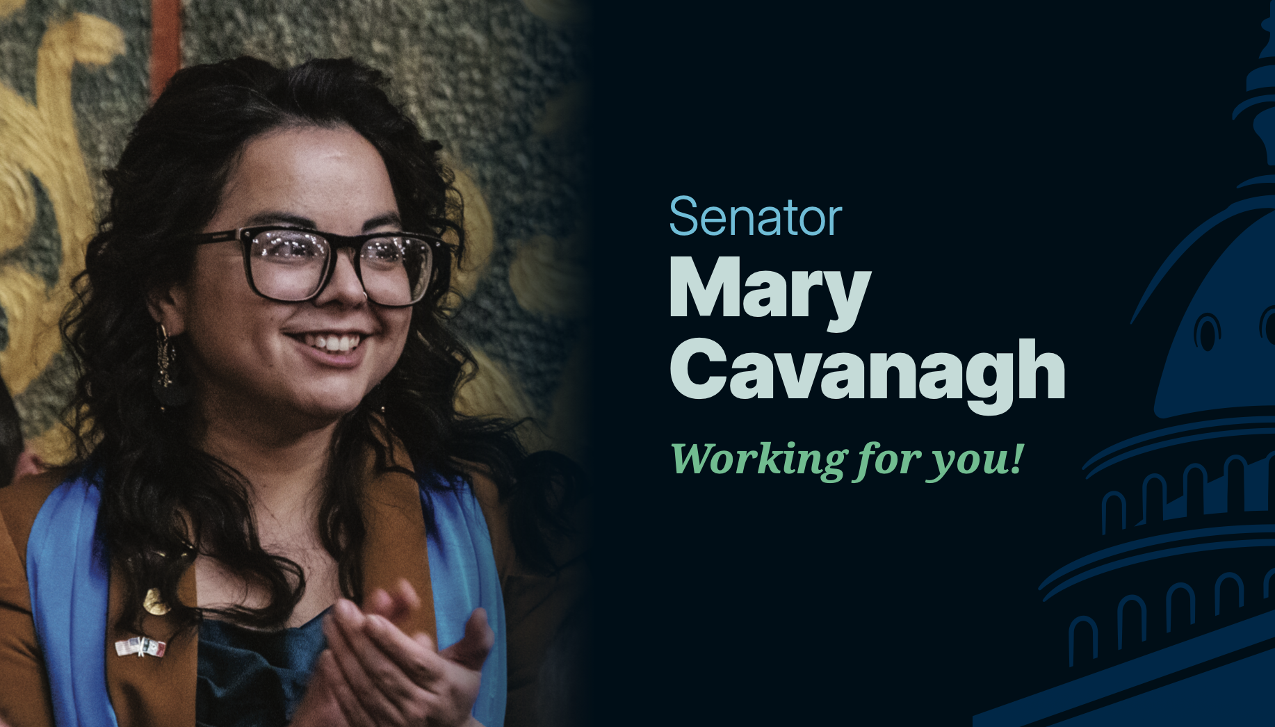 Senator Mary Cavanagh working for you!