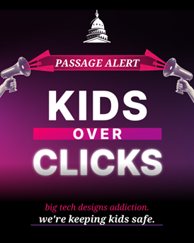 Passage Alert
Kids Over Clicks
Big tech designs addiction, we're keeping kids safe