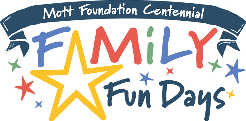 Mott Foundation Centennial Family Fun Days