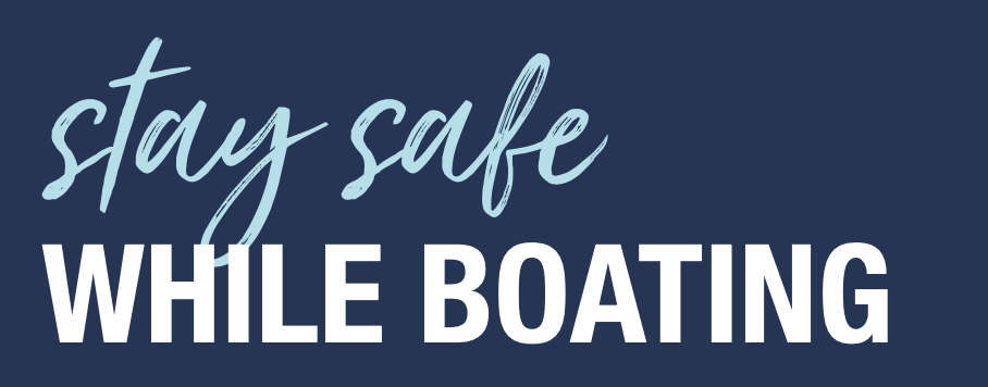 Stay safe while boating