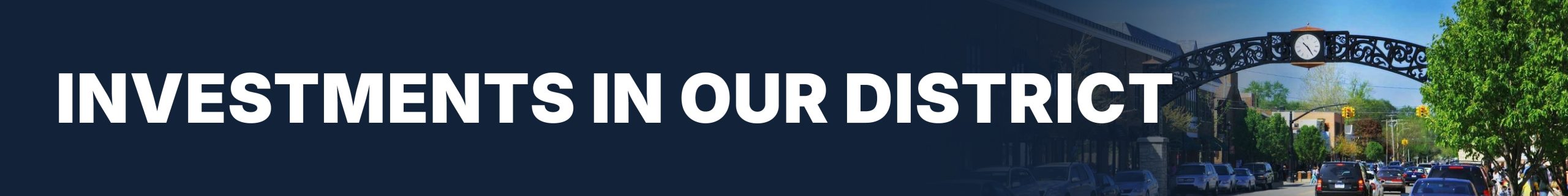 Investments in Our District