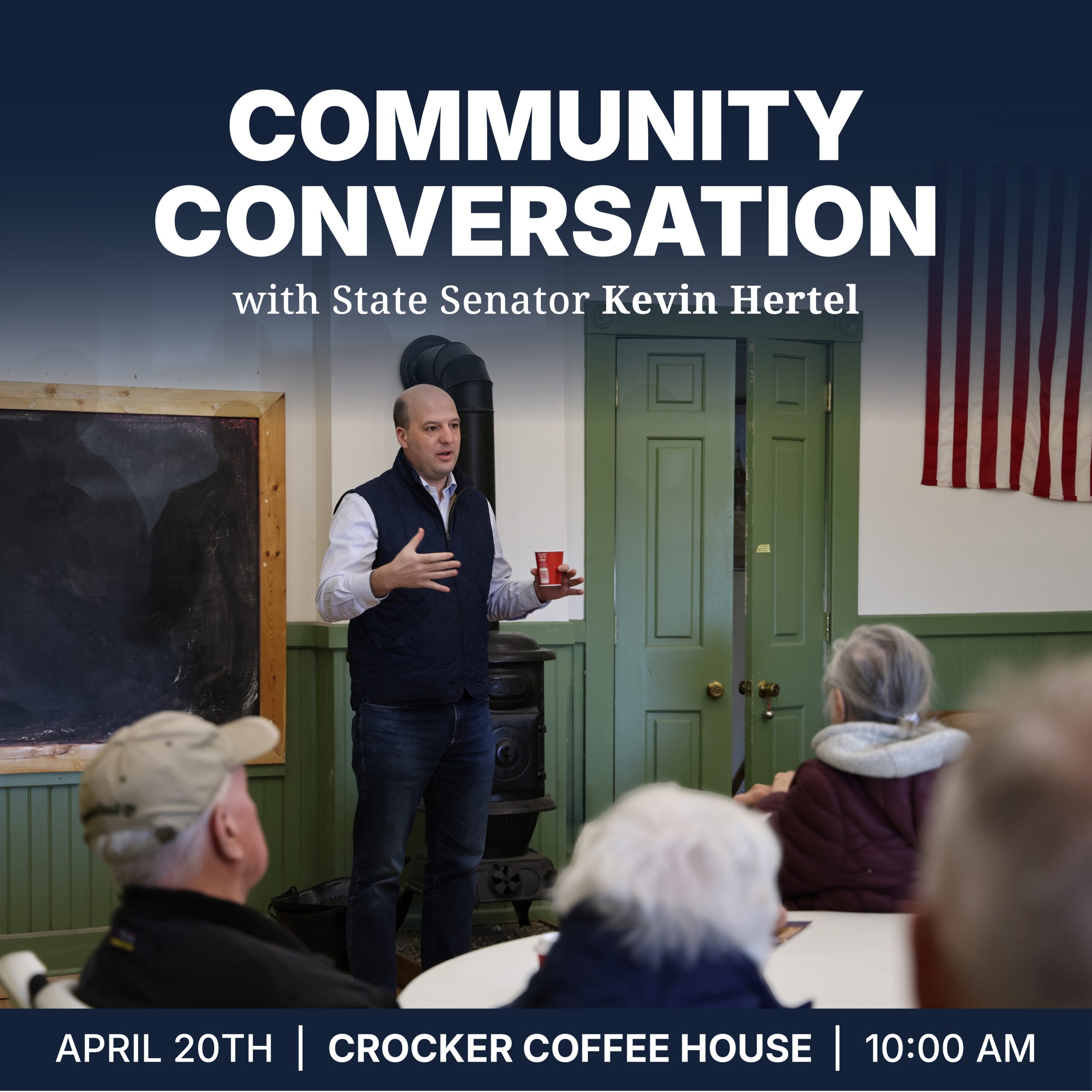 Community Conversation with State Senator Kevin Hertel. April 20th, Crocker Coffee House, 10 AM