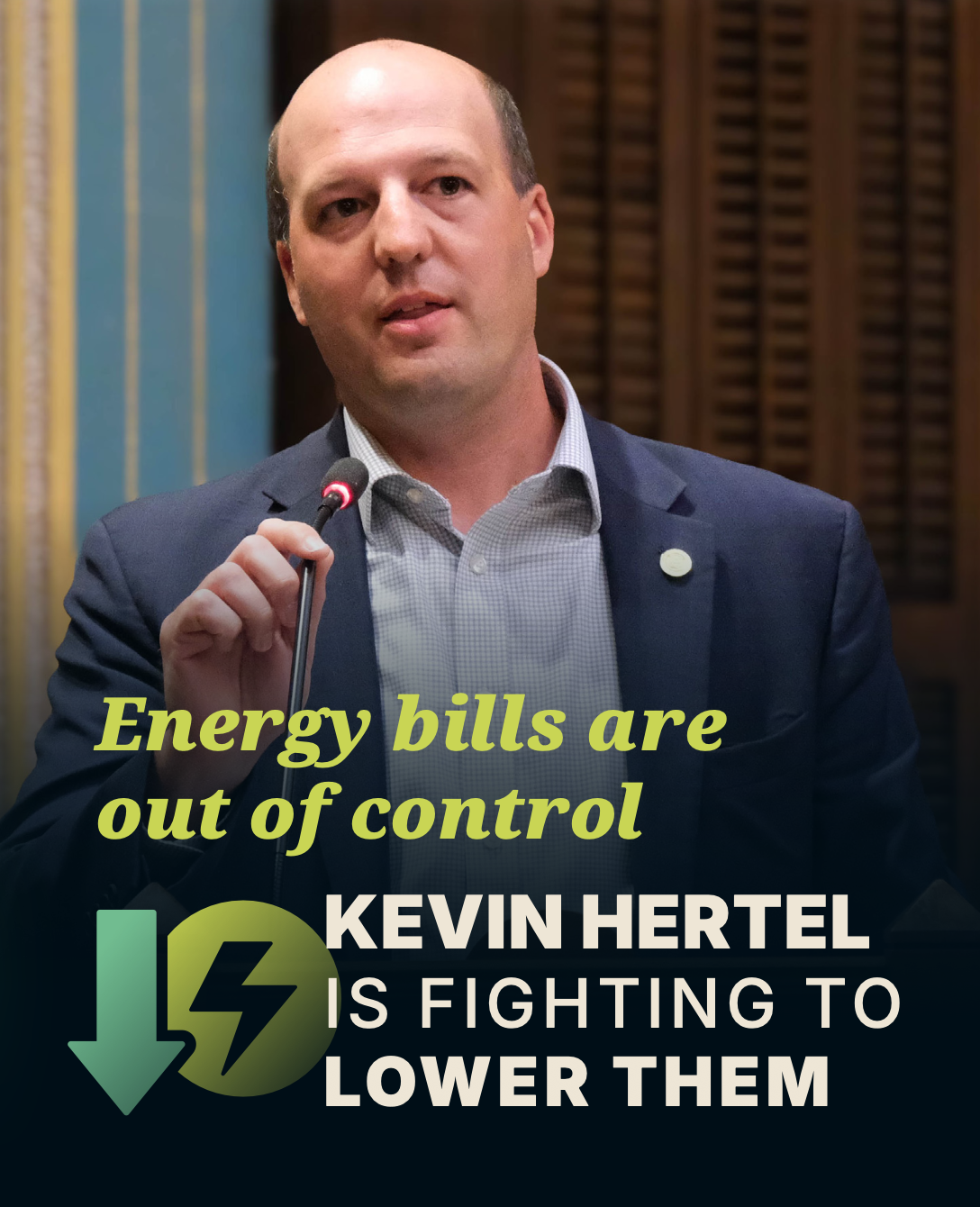 Energy bills are out of control, Kevin Hertel is fighting to lower them