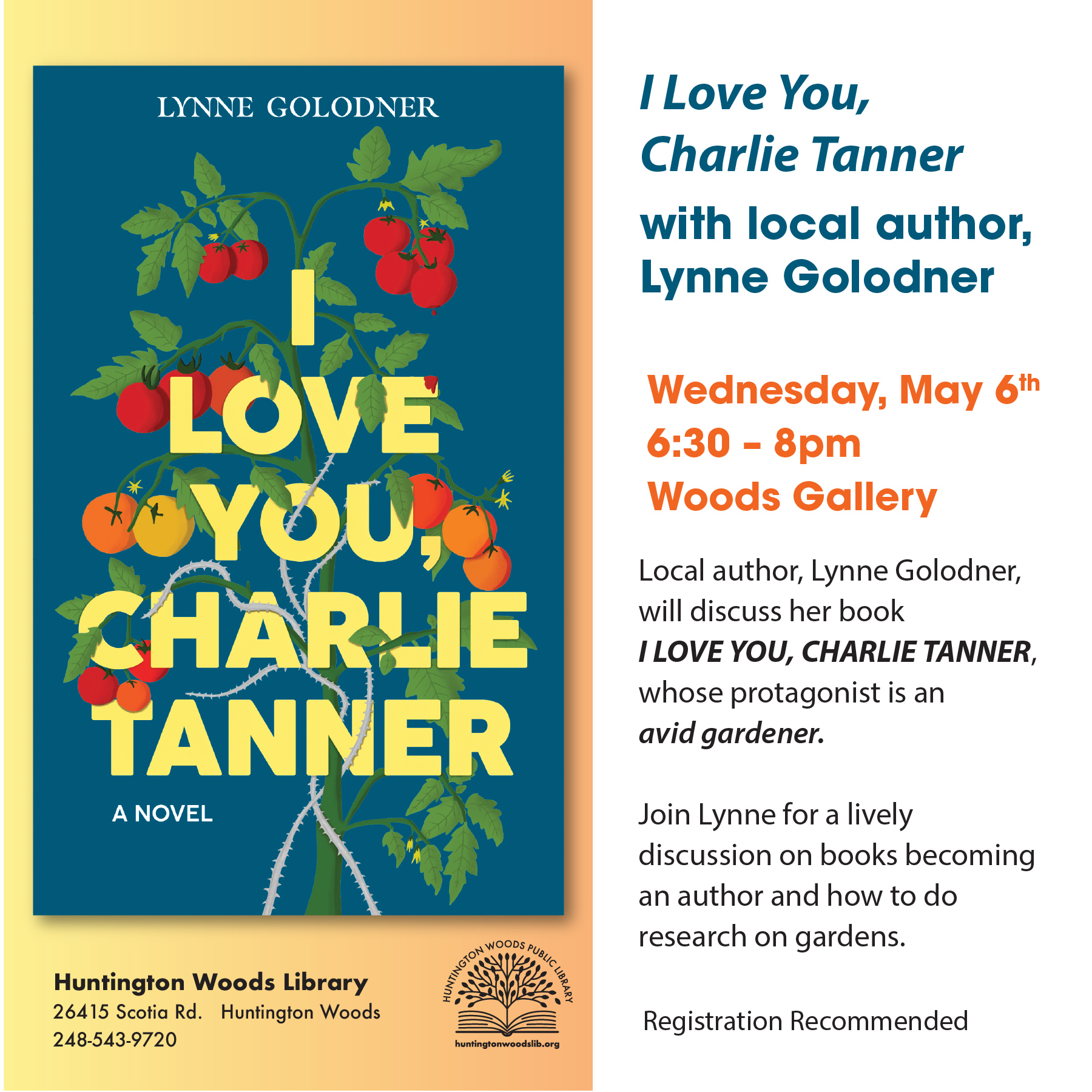 Local author, Lynne Golodner will discuss her book I Love You, Charlie Tanner at Huntington Woods Library Wednesday May 6th 6:30 - 8 PM Woods Gallery