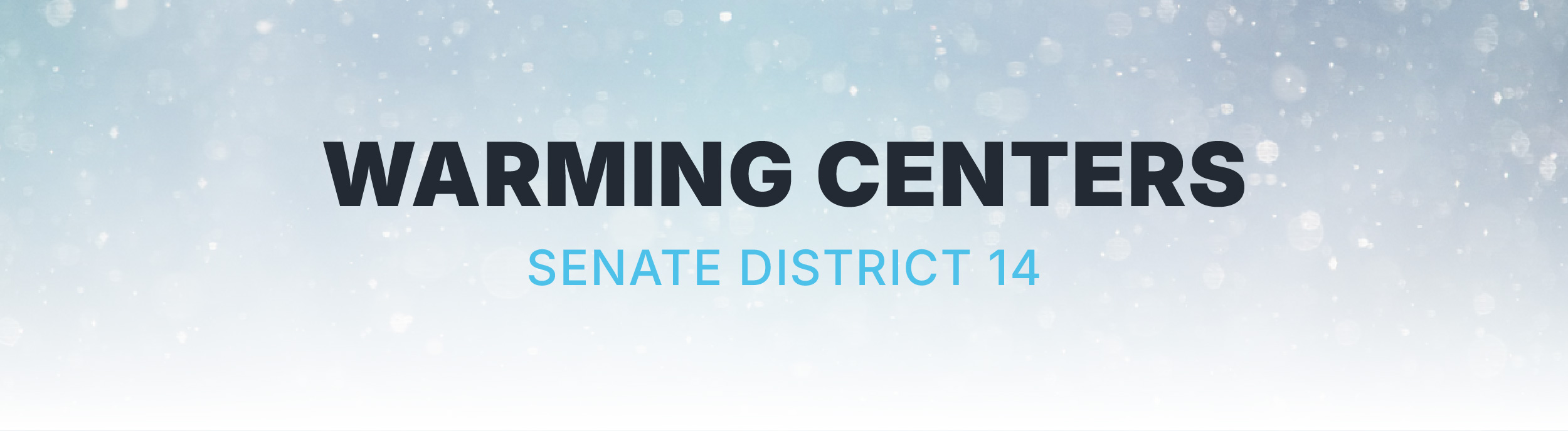 Warming Centers Senate District 14 Senator Sue Shink