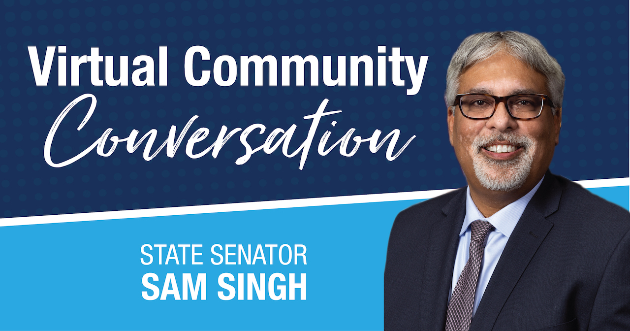 Virtual Community Conversation with Senator Singh