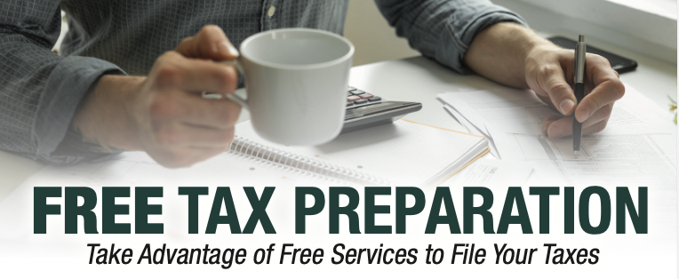 Free Tax Preparation - Take advantage of free services to file your taxes