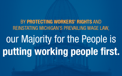 Michigan Legislature Finalizes Repeal of Worker Suppression Law, Pro-Worker Legislation Heads to Gov. Whitmer’s Desk