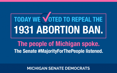 Senate Repeals Archaic 1931 Abortion Ban, Ensure Abortion is Kept Safe and Legal Per Proposal 3 