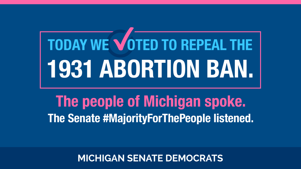 Senate Repeals Archaic 1931 Abortion Ban, Ensure Abortion is Kept Safe and Legal Per Proposal 3 